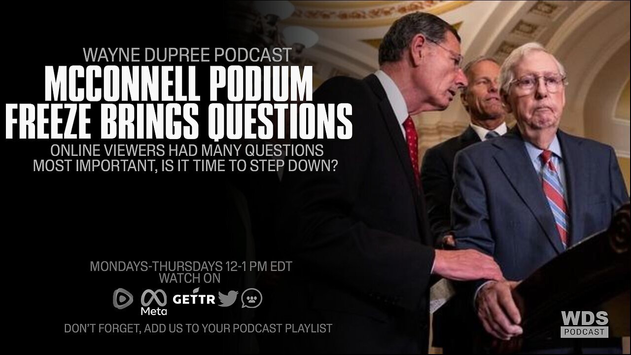 McConnell's Podium Freeze: Is It Time to Step Down? | The Wayne Dupree Show With Wayne Dupree