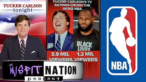 Tucker Carlson Destroys The NBA in Ratings #GoWokeGoBroke