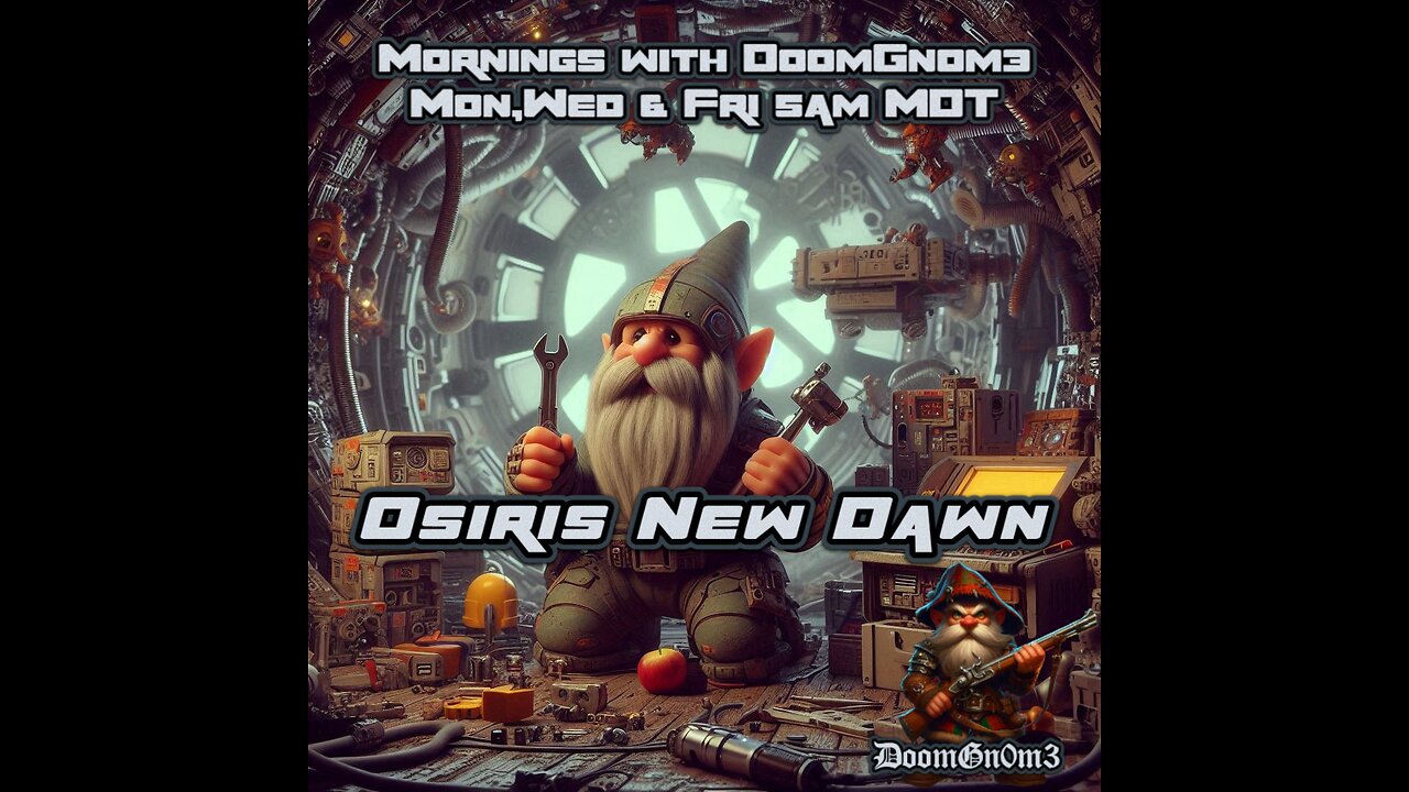 Mornings with DoomGnome: Osiris New Dawn, Repairing My Space Base!