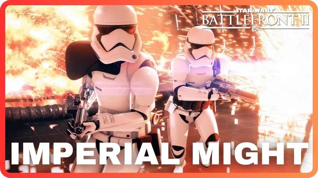 Star Wars BATTLEFRONT 2 (2017) - Imperial Might