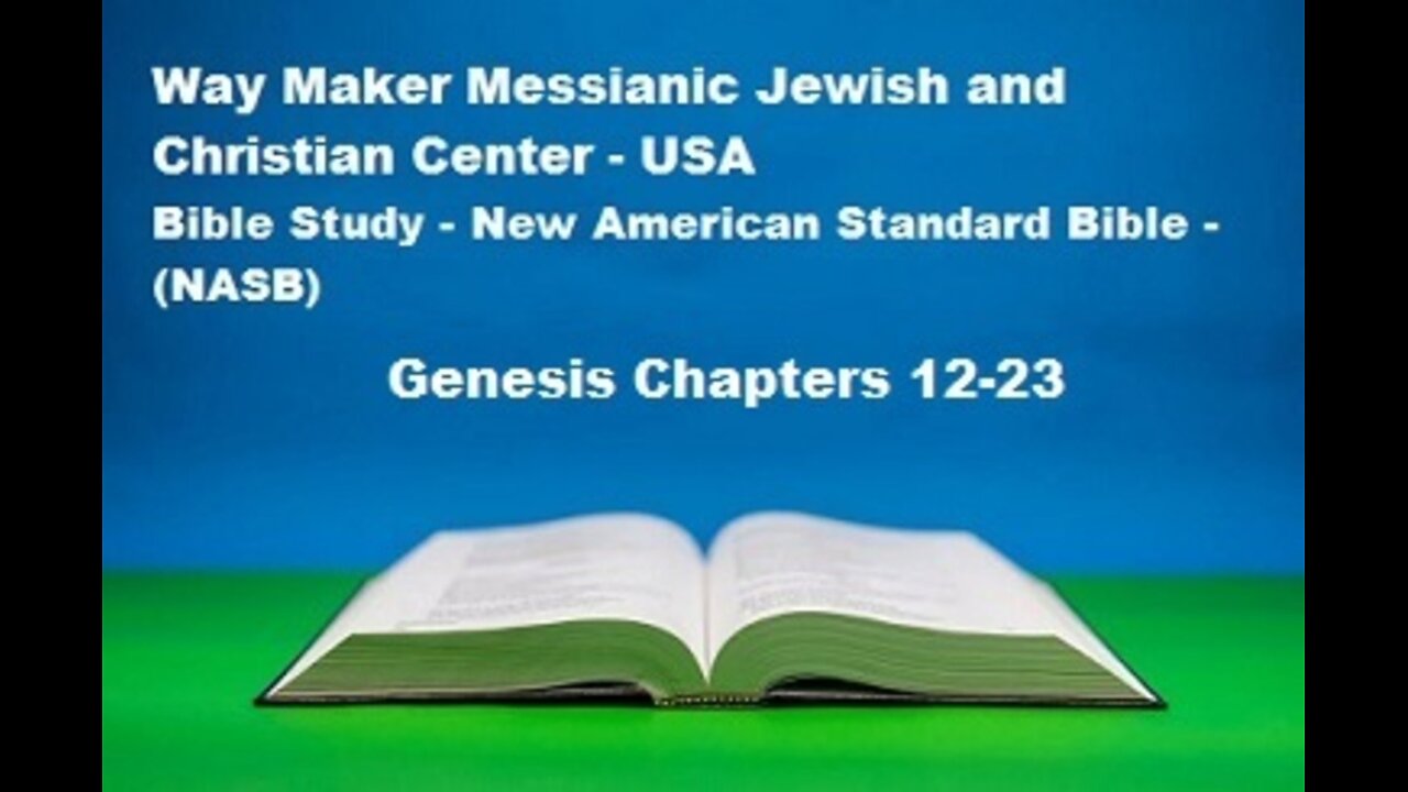 Bible Study - New American Standard Bible - NASB - Genesis 12-23