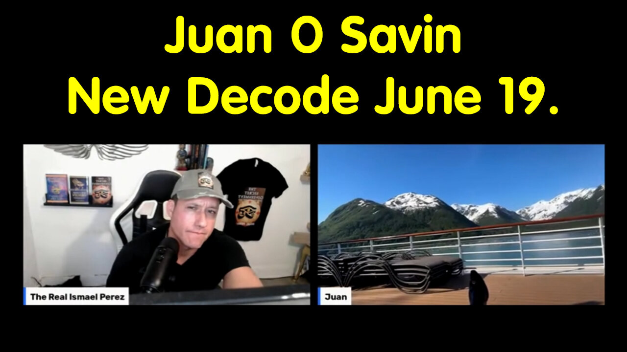 Juan O Savin New Decode June 19.