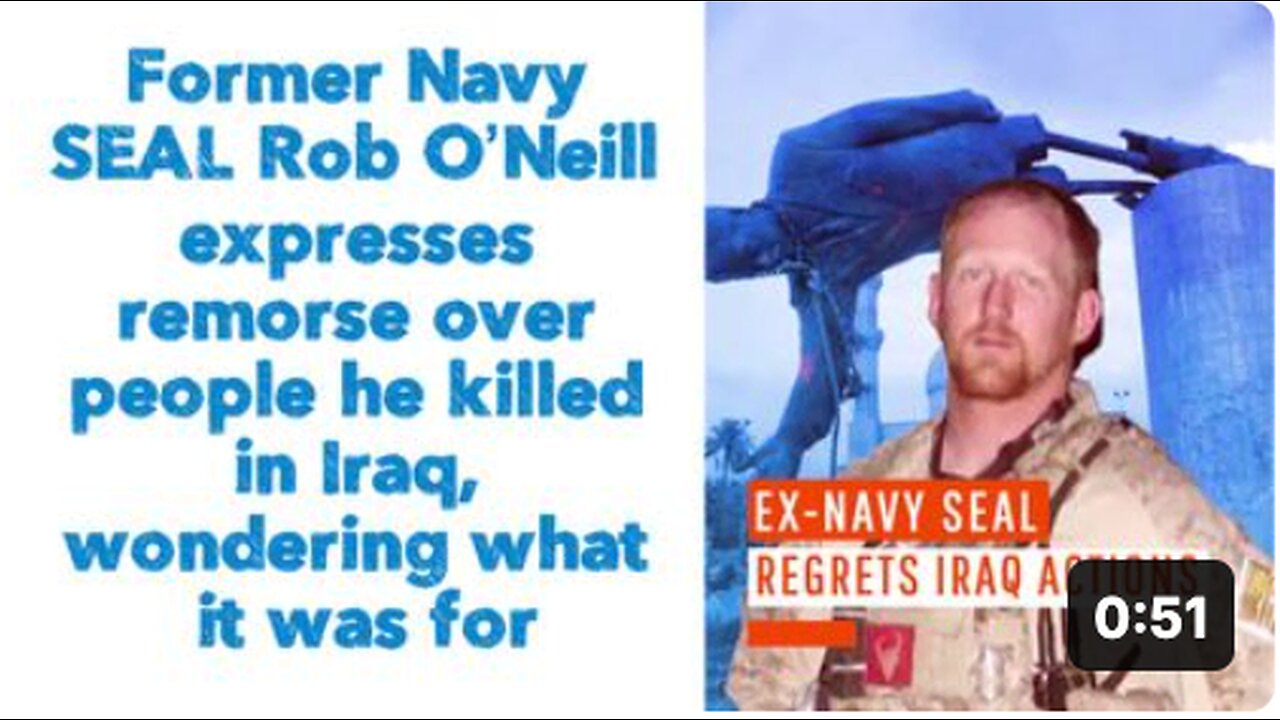 Former Navy SEALexpresses remorse over people he killed in Iraq, wondering what it was for