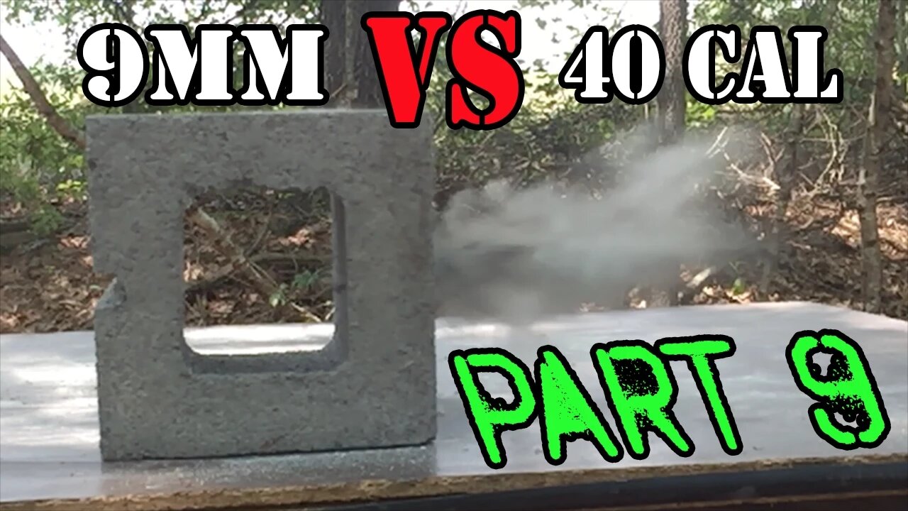 9mm vs 40 cal... Cinder Block Test