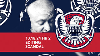 Editing Scandal | Oct 18, 2024 | Hour 2