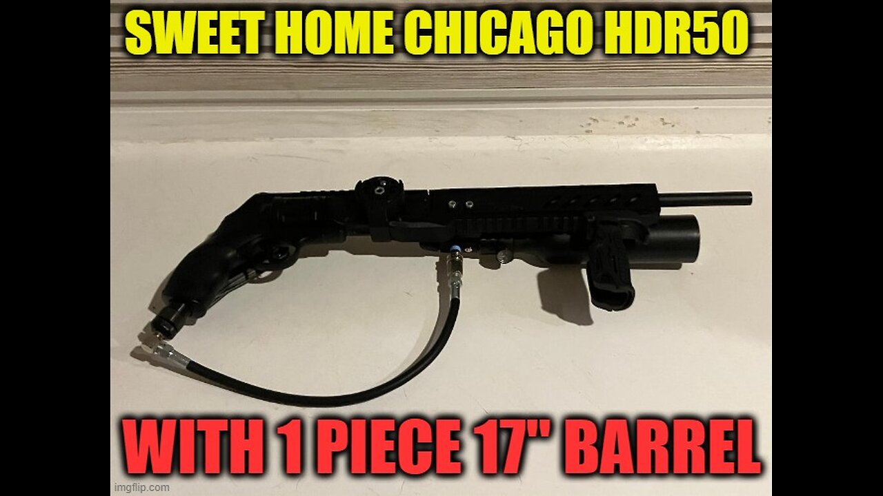 Chicago Less Lethal HDR50 with 17" 1 piece barrel 900 psi homewrekers