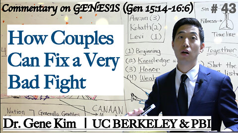 How Couples Can Fix a Very Bad Fight (Genesis 15:14-16:6) | Dr. Gene Kim