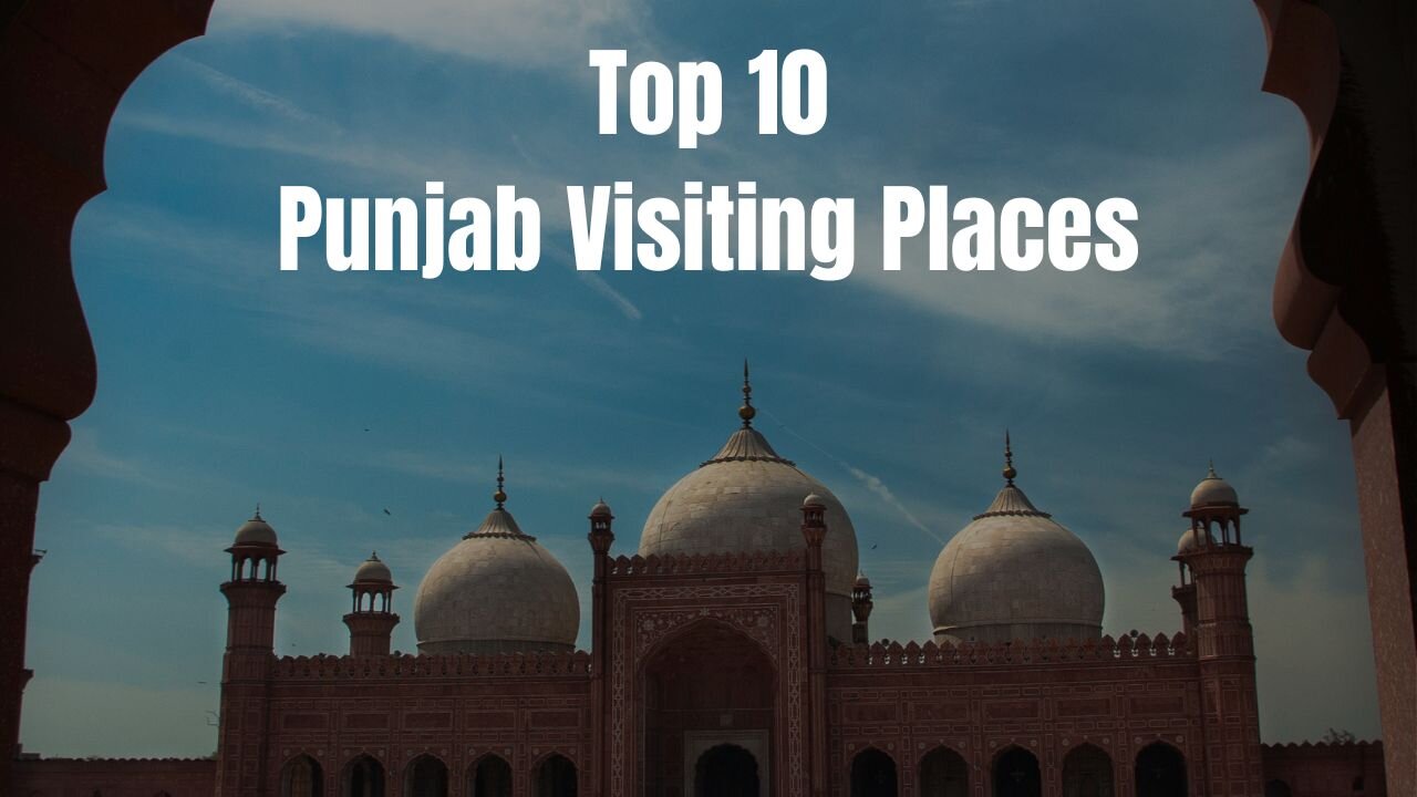 Punjab Visiting Places