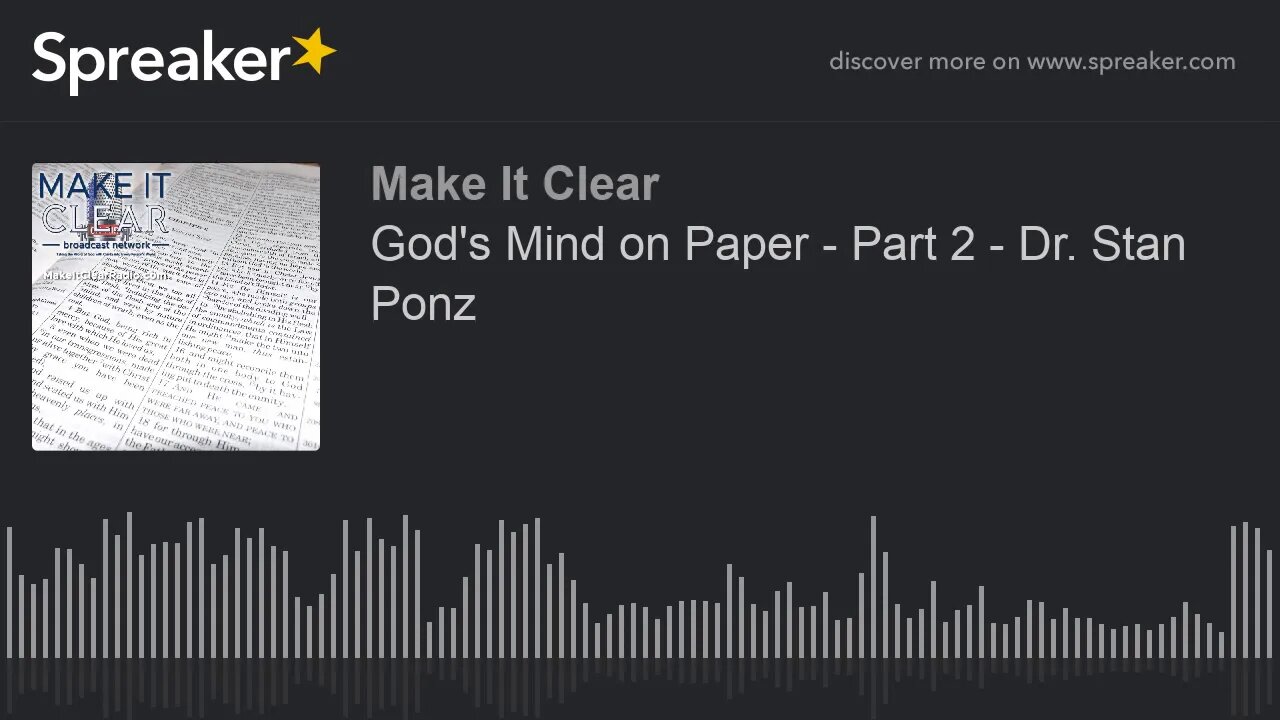 God's Mind on Paper - Part 2 - Dr. Stan Ponz