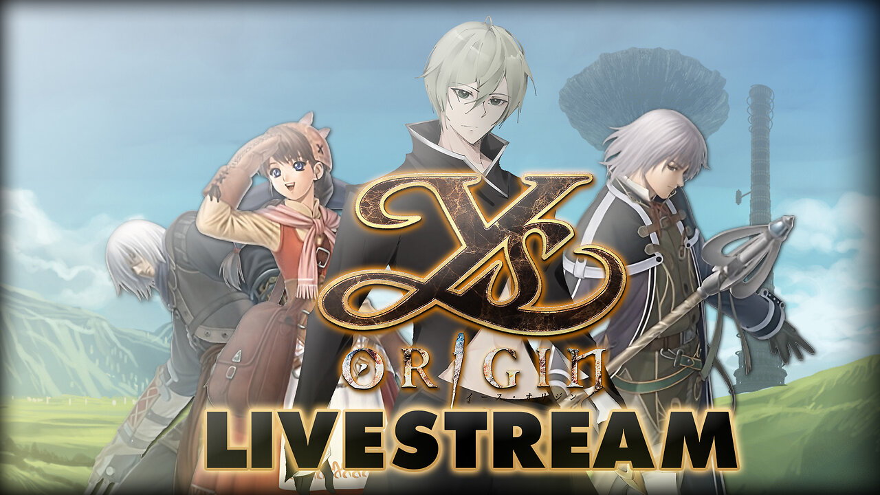 VTuber/VRumbler | Ys Origin - Ys about time I got back to this!