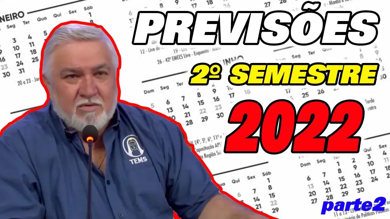 Previsões 2º Semestre 2022 Gilberto Rissato TEMS parte2
