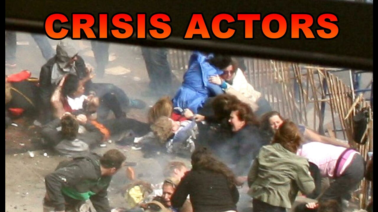 The Boston Marathon Bombings Hoax Crisis Actors - Covid-19 Was a Hoax - The Ukraine War is a Hoax