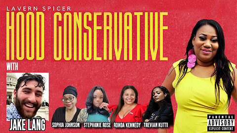 HOOD CONSERVATIVE EP 16 feat Jake Lang, Stephanie, Ronda, Carla, Trevian and Sophia