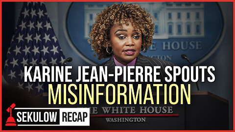 Karine Jean-Pierre Spouts Misinformation