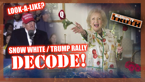 TRUMP RALLY DECODE! SNOW WHITE DECODE! TRUMP LOOK A LIKE?! THE BIG LIE!