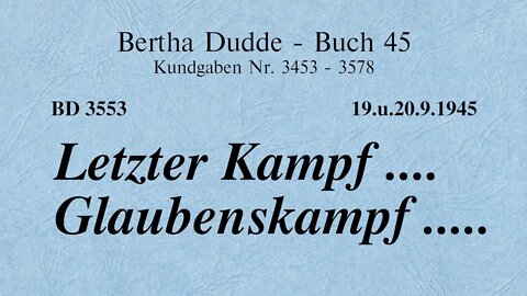 BD 3553 - LETZTER KAMPF .... GLAUBENSKAMPF ....