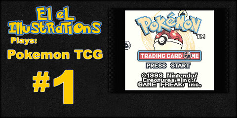 El El Plays Pokemon Trading Card Game Episode 1: Practice Round