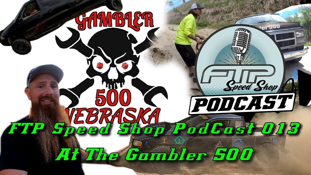 FTP Speed Shop PodCast 013 At The Nebraska Gambler 500