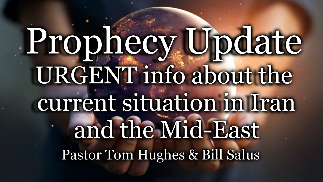 Prophecy Update: URGENT info about the current situation in Iran and the Mid-East