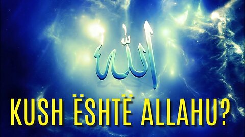 Kush është Allahu? - Hoxhë Kujtim Ameti EMOCIONALE