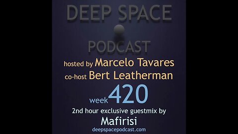 week420 - Deep Space Podcast exclusive guestmix by MAFIRISI