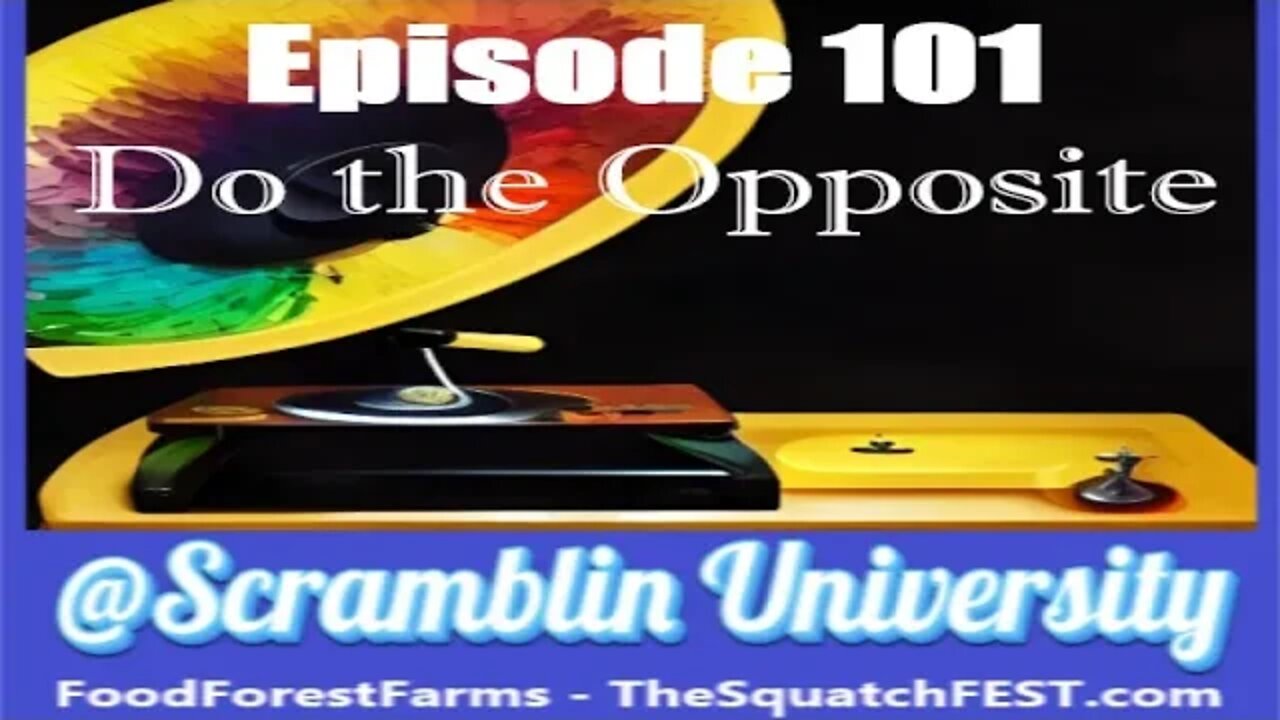 @Scramblin University - Episode 101 - Do the Opposite