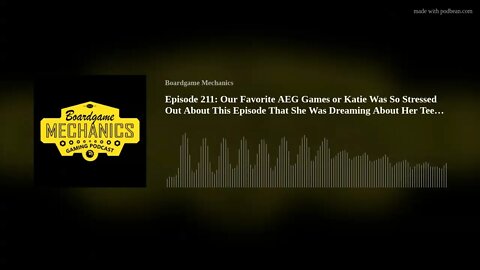 Episode 211: Our Favorite AEG Games or Katie Was So Stressed Out About This Episode That She Was…