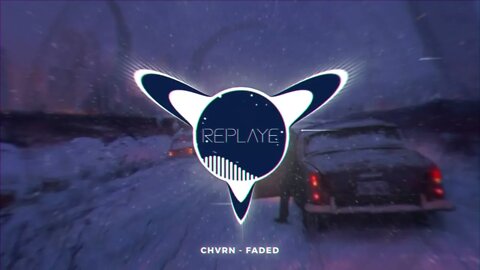 CHVRN - Faded | Replaye