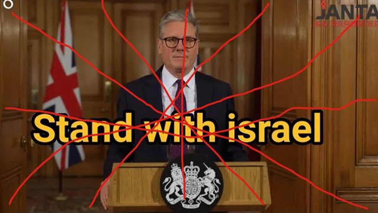 Keir Starmer releases extraordinary video to expresses solidarity with Israel Janta Ka Reporter