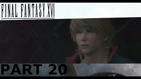 MY BRO IS AMAZING Q Q - Final Fantasy XVI Part 20