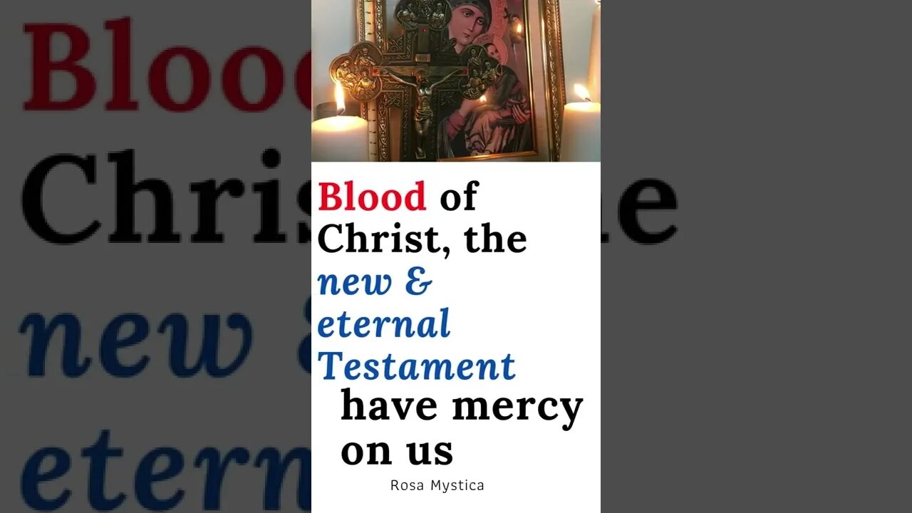 Blood of Christ, new & eternal Testament, have mercy on us #shorts