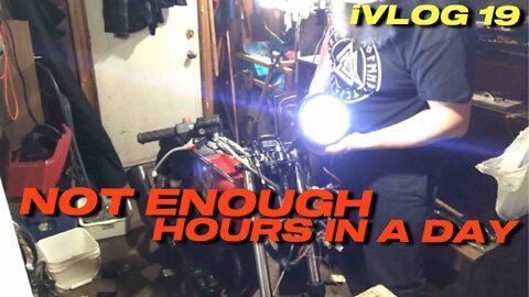 NOT ENOUGH HOURS IN A DAY - VLOG 19