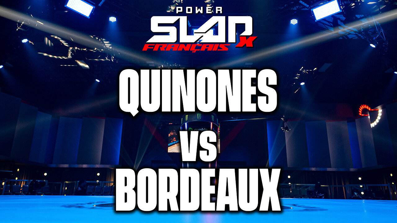 POWER SLAP 10 EN FRANÇAIS - QUINONES vs BORDEAUX