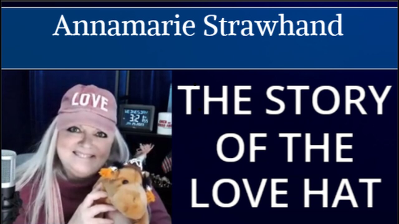 The Story of The Love Hat with Annamarie - A Day with The Holy Spirit