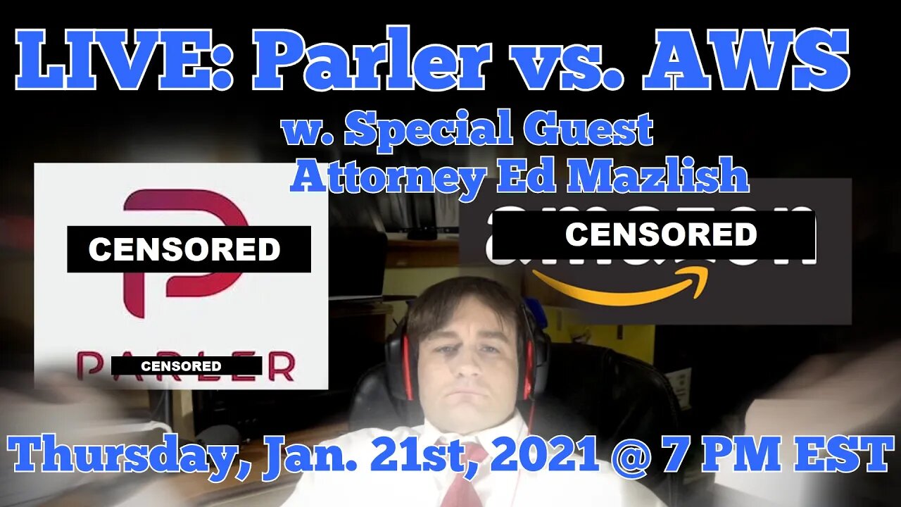 Live: Parler vs Amazon and Other Legal Questions