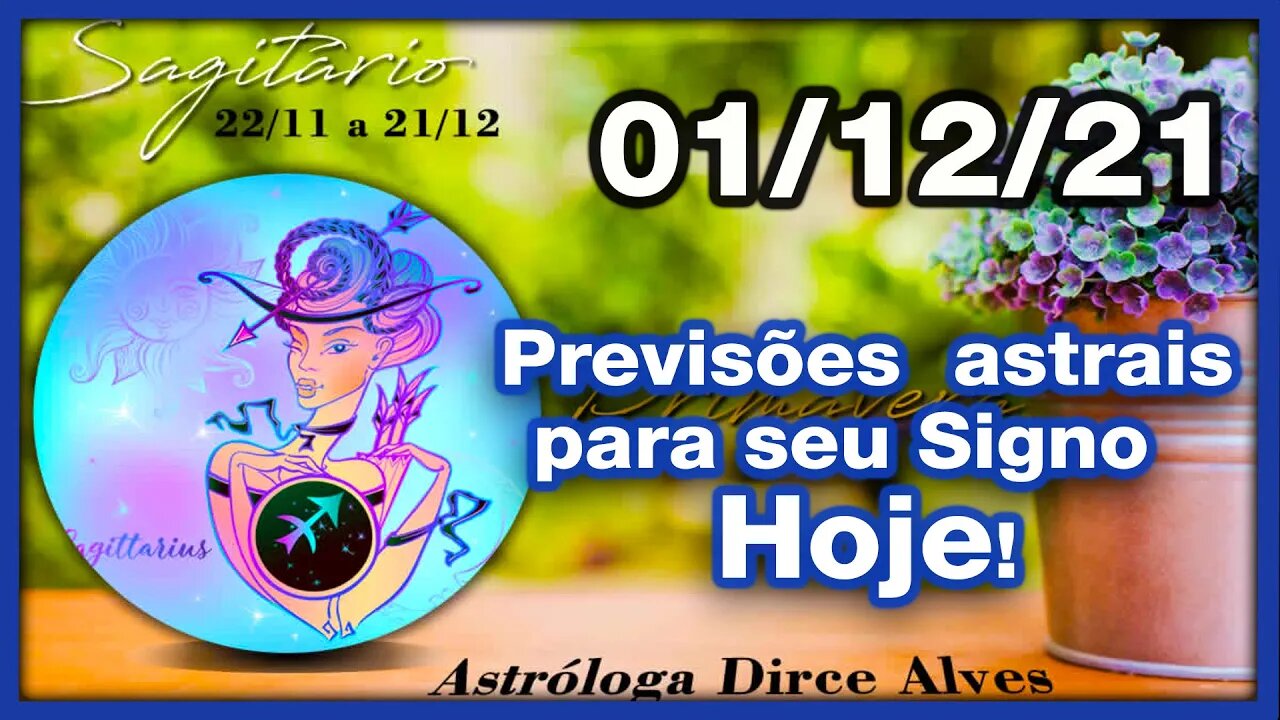 [Horóscopo do Dia] 01/12/2021previsões astrais para todos os signos Dirce Alves [Quarta-Feira]#Novo