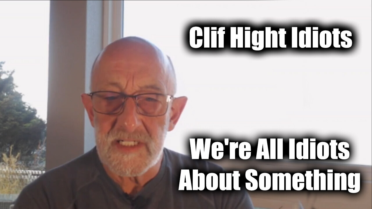 Clif Hight Idiots - We're All Idiots About Something - 9/28/24..