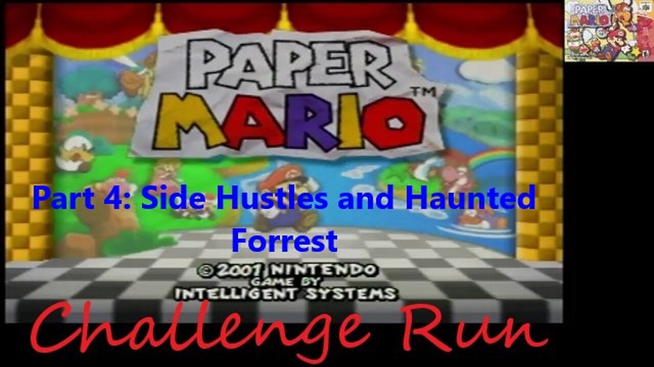 Challenge Run Paper Mario - Part 4 - Side Hustles and Haunted Forest