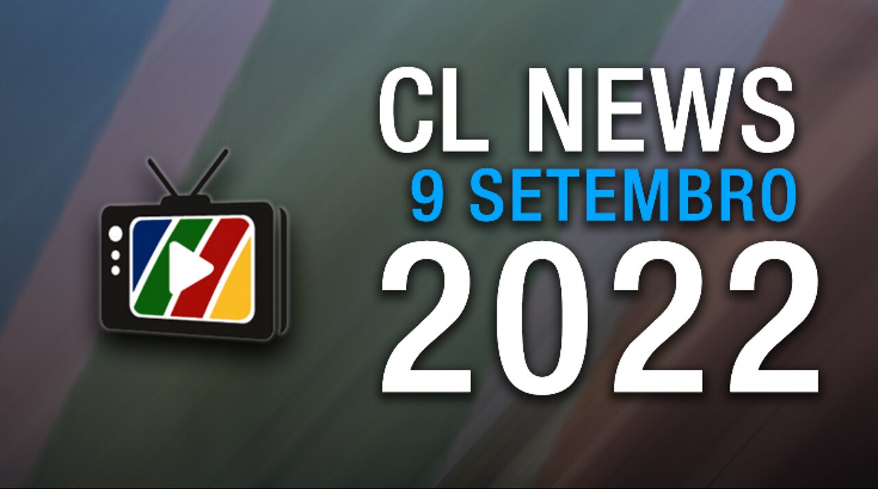 Promo CL News 9 Setembro 2022