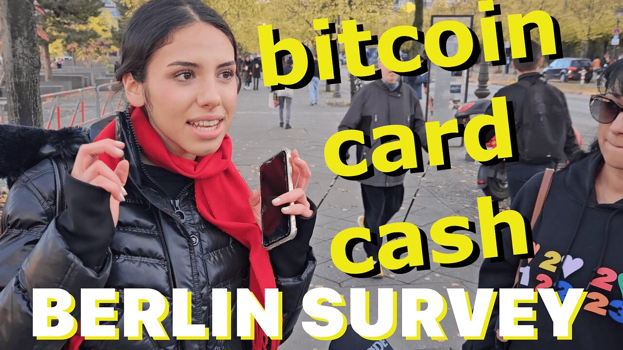 Digital or Physical? Bitcoin, Cash, or Card? Berlin Street Talk as the World Weighs In. (DE/EN)