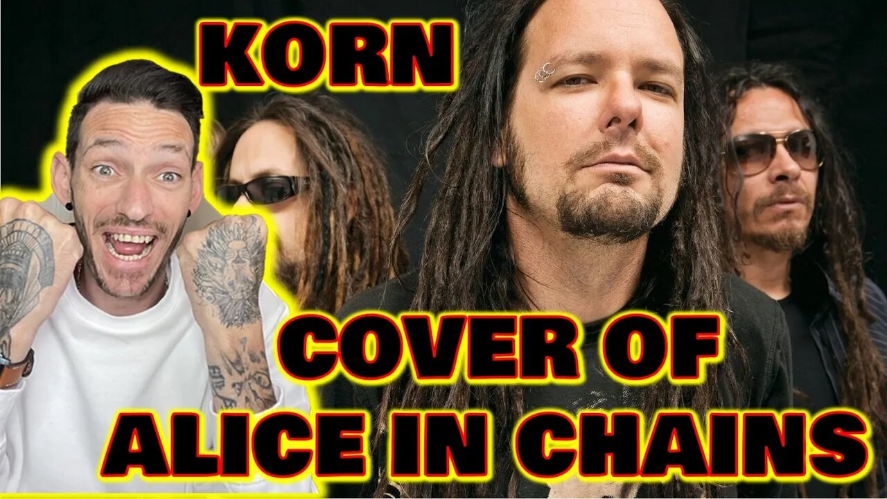 I THINK THEY NAILED IT!!! Alice In Chains "Would" cover by KORN (REACTION)