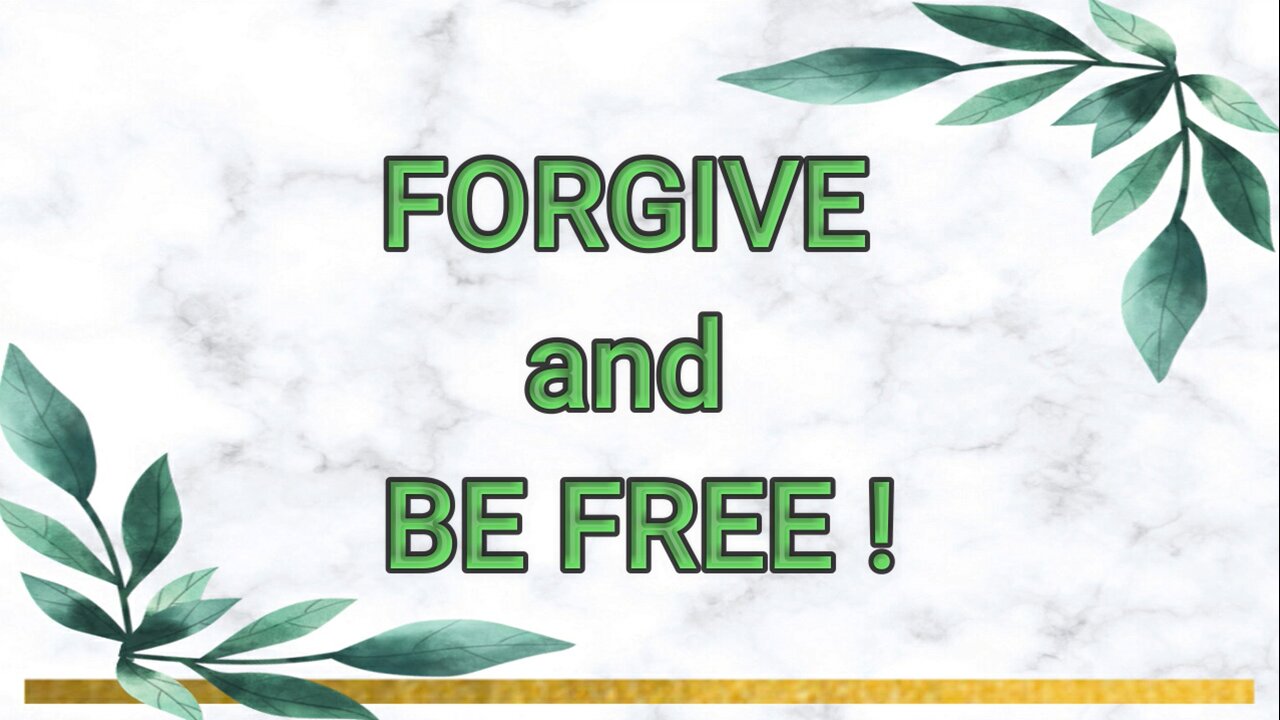 Forgive and be Free