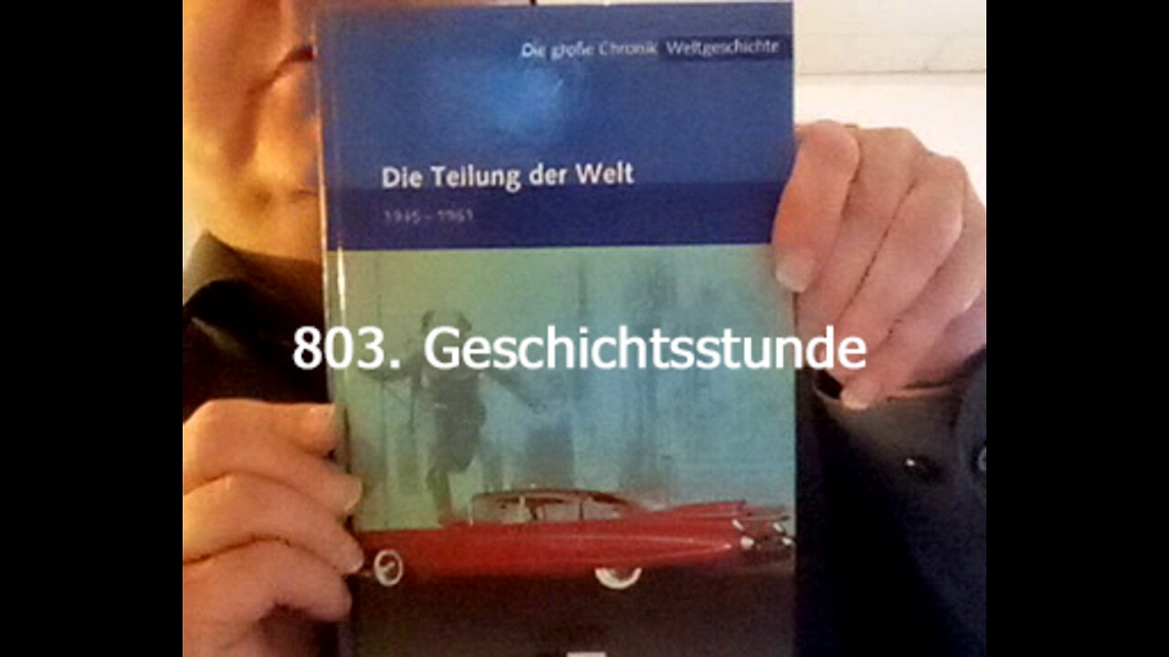 803. Stunde zur Weltgeschichte - 23.12.1958 bis 15.02.1959