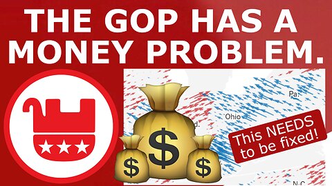 THE MONEY PROBLEM! - Why Republicans Will Keep Losing *if* THIS Isn't Fixed...