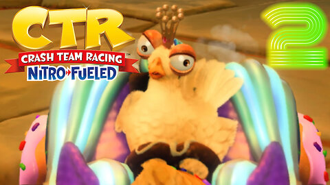 Bow Before King Chicken!! -Crash Team Racing: Nitro-Fueled Ep. 2