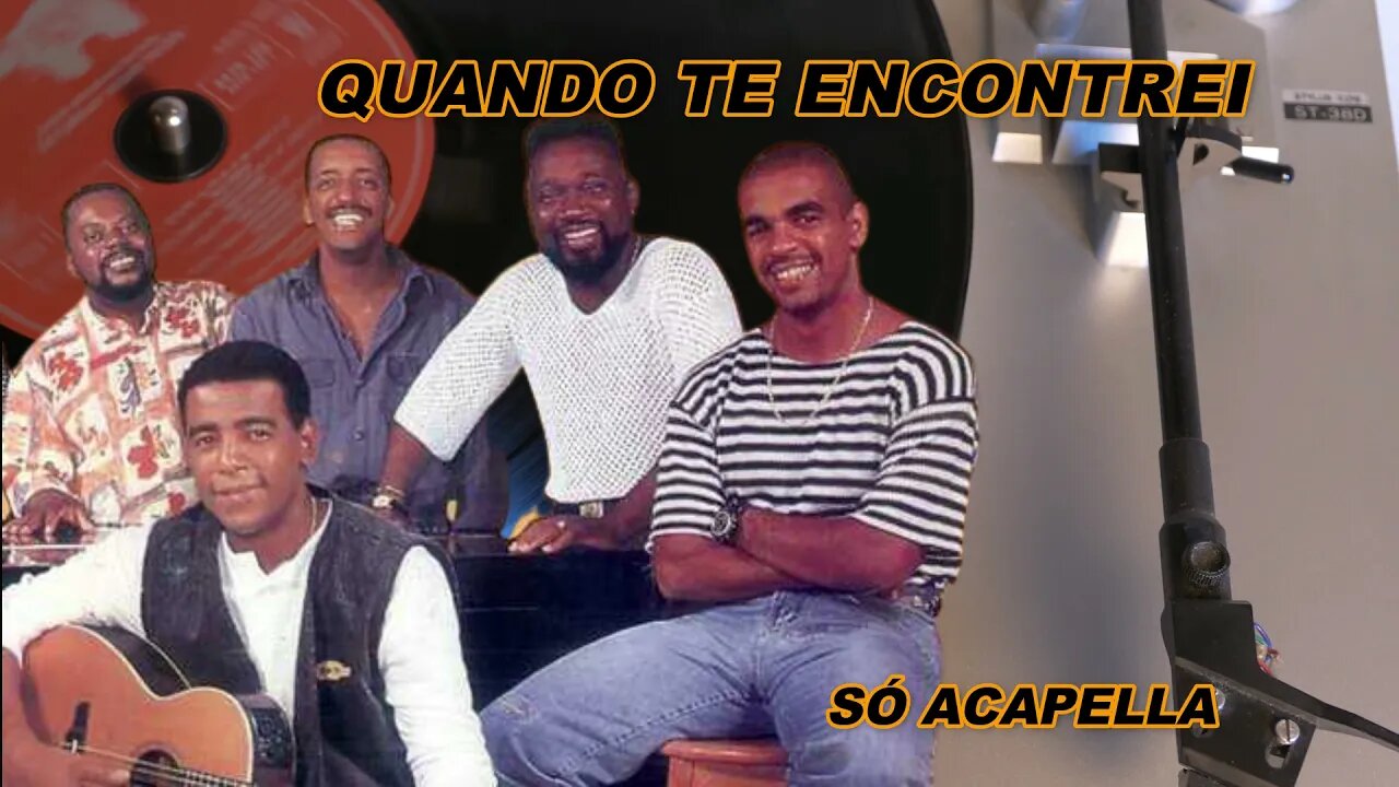 Quando Te Encontrei - Raça Negra ACapella