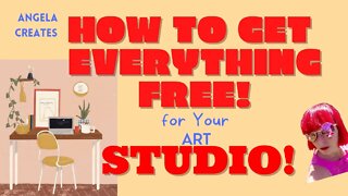 EVERYTHING FREE| HOW TO GET FREE STUFF FOR YOUR ART STUDIO