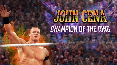 ⭐John Cena: Champion of the Ring⭐