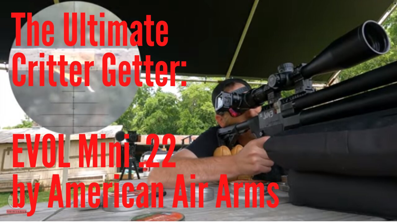 The Ultimate Critter Getter: EVOL Mini .22 by American Air Arms