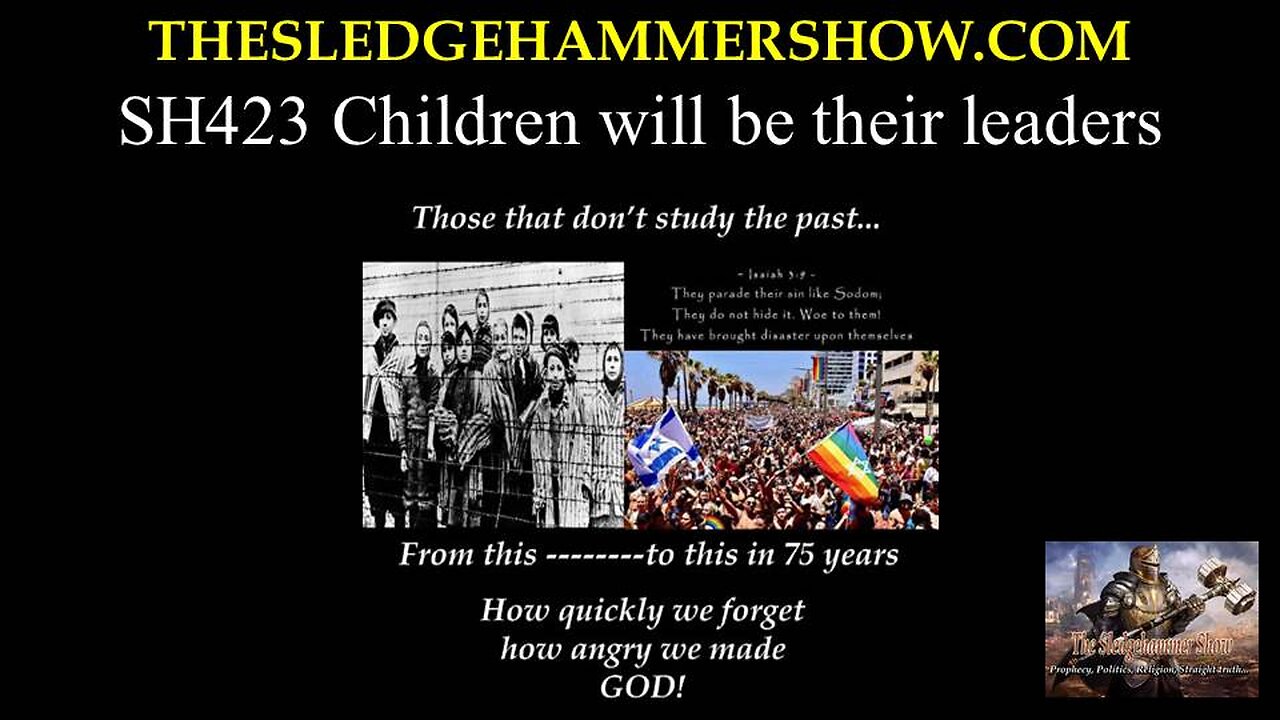 the SLEDGEHAMMER show SH423 Children will be their leaders